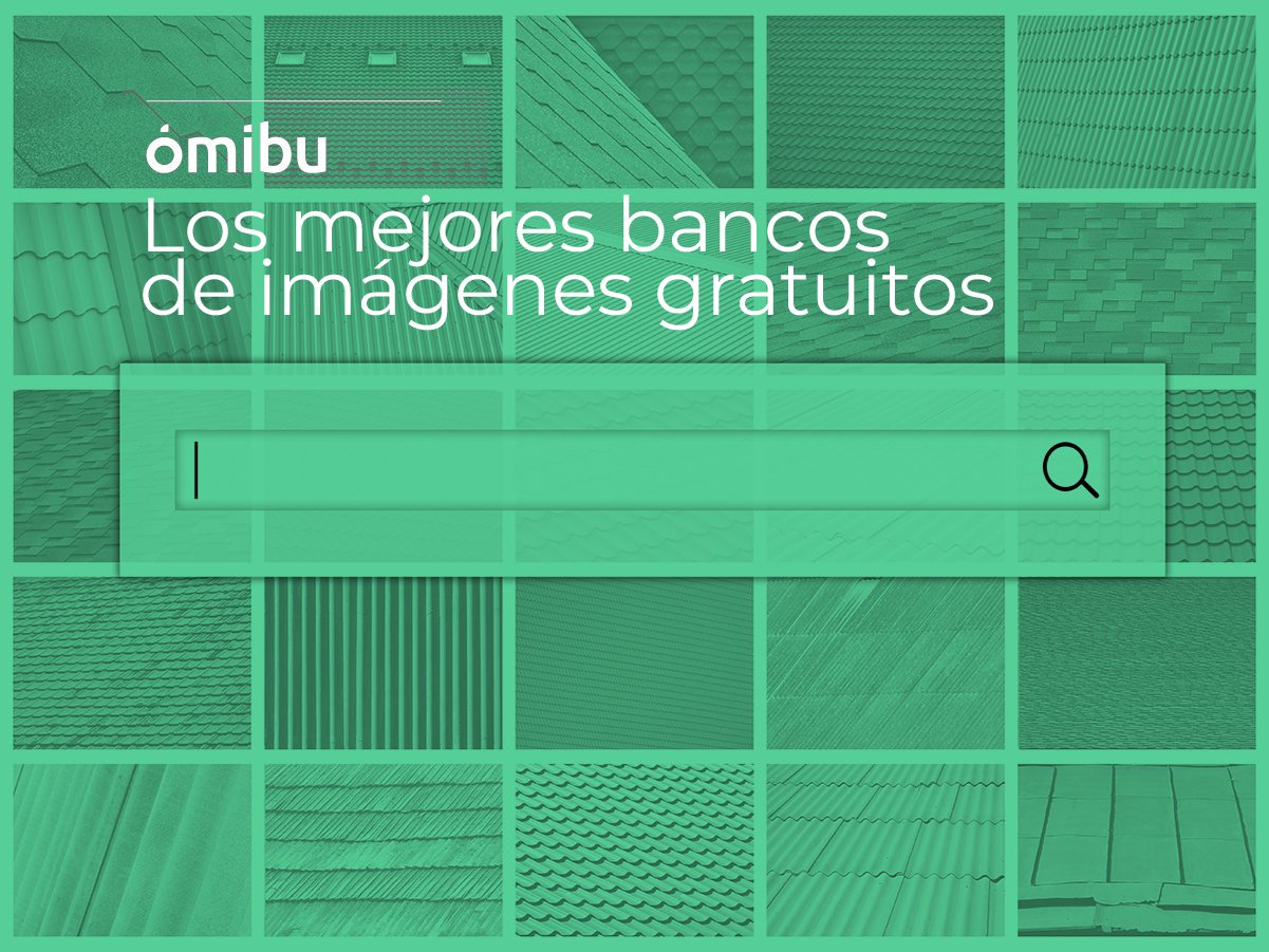 Los mejores bancos de imágenes gratuitos - ómibu